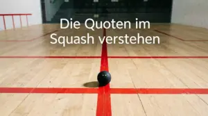 Squash Quoten — Wettquoten lesen, vergleichen und bewerten